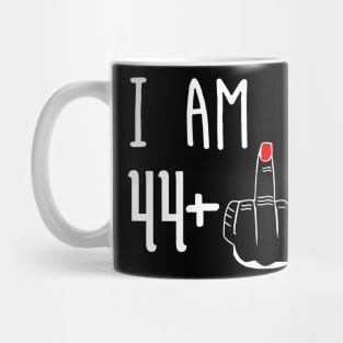 I Am 44 Plus 1 Middle Finger Funny 45th Birthday Mug